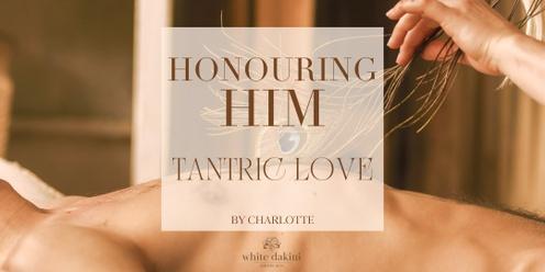 Honouring Him, Tantric Love
