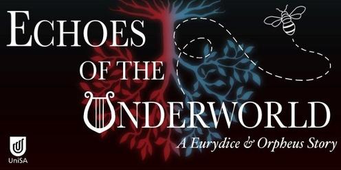 ECHOES OF THE UNDERWORLD: A Eurydice & Orpheus story