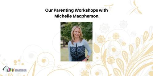 Parenting Workshops with Michelle Macpherson
