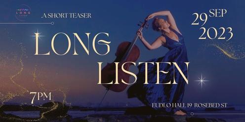 Long Listen | A Short Teaser Experience 