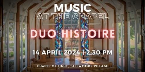 Duo Histoire at the Chapel of Light, Tallwoods Village