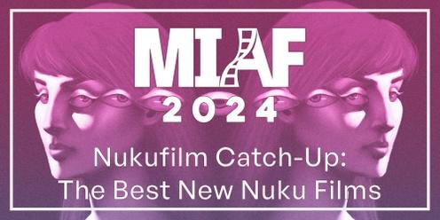 MIAF 2024 - Nukufilm Catch-Up: The Best New Nuku Films