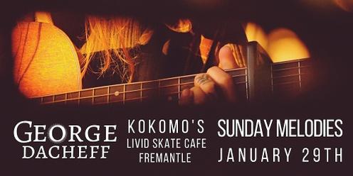 George Dacheff Presents: Sunday Melodies @ Kokomo's Livid Skate Cafe