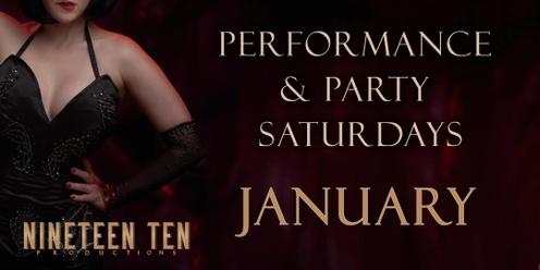 Nineteen Ten Performance & Party Saturdays - January