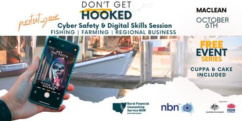 Don't Get Hooked - Digital and Cyber Safety Skills for your Business - Maclean