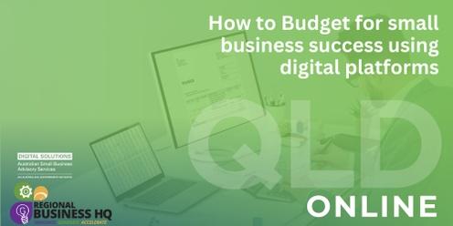 How to Budget for Small Business Success Using Digital Platforms