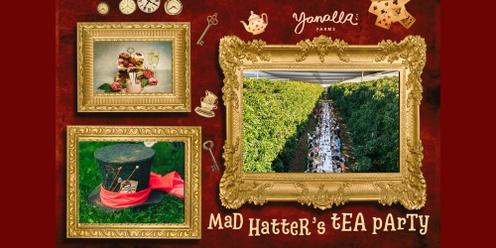 YANALLA FARMS - Mad Hatter's Tea Party