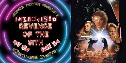 Revenge of the Sith: An Improvised Podcast with Muffed Movies