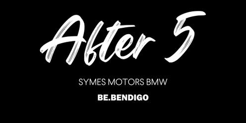 Be.Bendigo After 5 | Symes Motors BMW