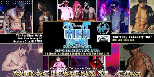 Neptune City, NJ - Miracle Men-In-Motion XXL: A Bad Girl's Heaven, Because You Can't Be Good 27/4!