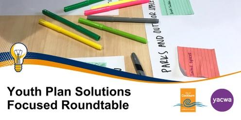 Cockburn Youth Plan: A Solutions Focused Roundtable