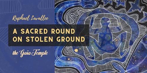 A Sacred Round on Stolen Ground: Decolonising Magical Spaces