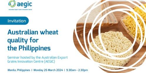 Australian wheat quality for the Philippines, Manila, Philippines
