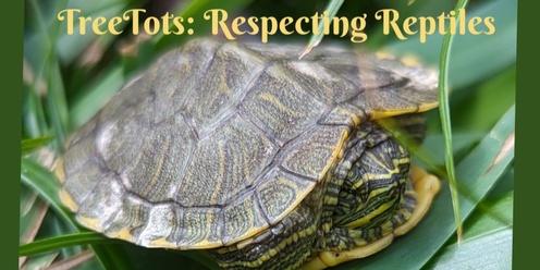 TreeTots: Respecting Reptiles