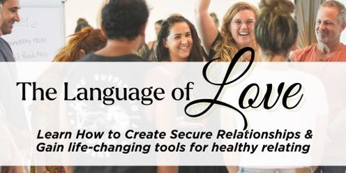 The Language of Love ~ Learn How to Create Secure Relationships & Gain Life-changing Tools for Healthy Relating | SUNSHINE COAST