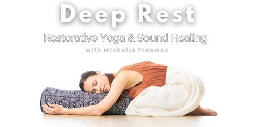 Deep Rest ~ Restorative Yoga & Tibetan Bowl Sound Healing 