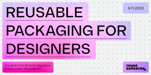 Reusable Packaging for product and packaging designers