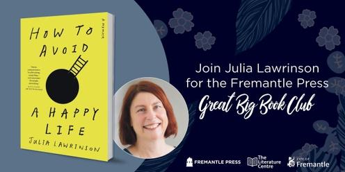 Fremantle Press presents the Great Big Book Club: How to Avoid a Happy Life