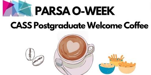 PARSA O-WEEK CASS Postgraduate Welcome Coffee