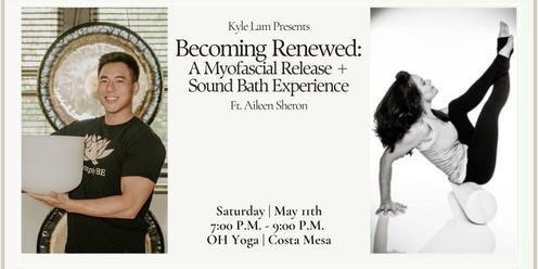 Becoming Renewed: A Myofascial Release + Sound Bath Experience with Aileen Sheron + CBD (Costa Mesa)