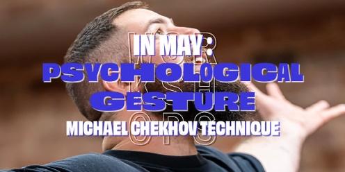 Psychological Gesture: Michael Chekhov Technique