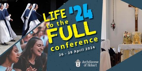 Life to the Full Conference 2024