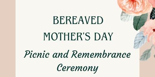 Bereaved Mother's Day Picnic and Remembrance Ceremony