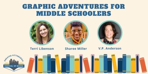 Panel: Graphic Adventures for Middle Schoolers with Terri Libenson, Sharee Miller, V.P. Anderson