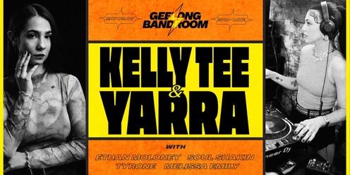 Geelong Bandroom ▬ Kelly Tee & Yarra