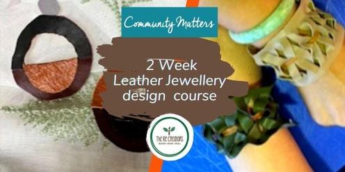 Leather Jewellery Design - 2 Weeks, West Auckland's RE: MAKER SPACE, 31 May - 7 June, Wed 6.30pm - 8.30pm