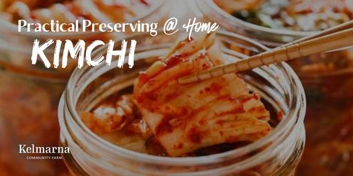 Practical Preserving @ Home: Kimchi