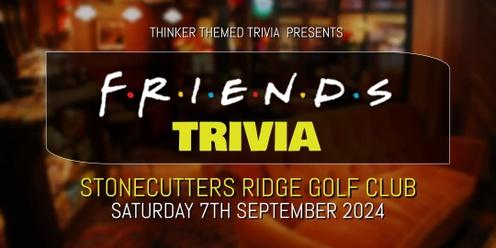 Friends Trivia - Stonecutters Ridge Golf Club