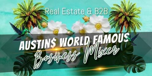 Austin$ World Famous Business Mixer - Real Estate and B2B Professionals  