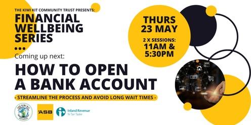 How to Open a Bank Account  [The KKCT Financial Wellbeing Series]