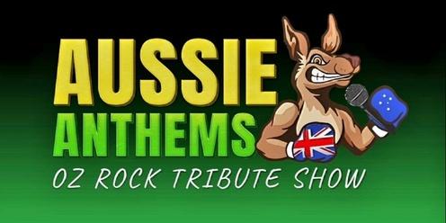 Aussie Anthems Oz Rock Tribute Show