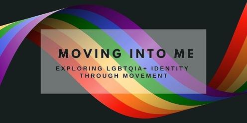 Moving Into Me - Exploring LGBTQIA+ Identity Through Movement