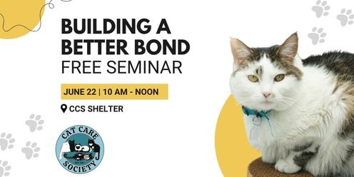 Seminar: Building a Better Bond with Your Kitty