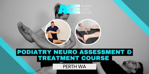 Podiatry Neuro Assessment and Treatment Course (Perth WA)