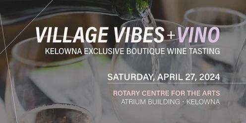 Village Vibes & Vino | Kelowna Exclusive Boutique Wine Tasting