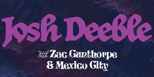 Josh Deeble EP Launch @ SMALL CHANGE - NAMBOUR with Zac Gunthorpe & Mexico City