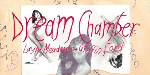 Dream Chamber - Layla Meadows & Griffin Ford