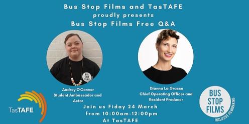 Bus Stop Films Launceston Q&A