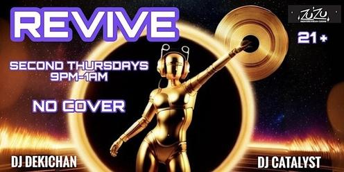 The Middle East & ZuZu Present: Revive  Every Second Thursday of the Month!