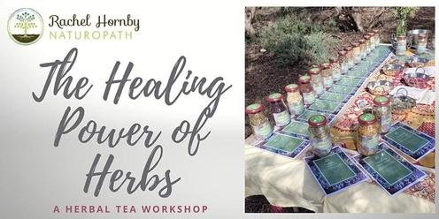 The Healing Power of Herbs - A Herbal Tea Workshop 12th Feb 2023