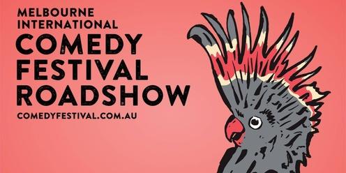 Melbourne International Comedy Festival Roadshow | Ballarat