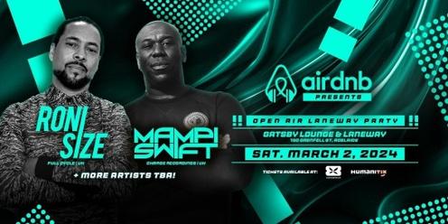 AirDNB presents RONI SIZE + MAMPI SWIFT. Open Air Laneway Party.
