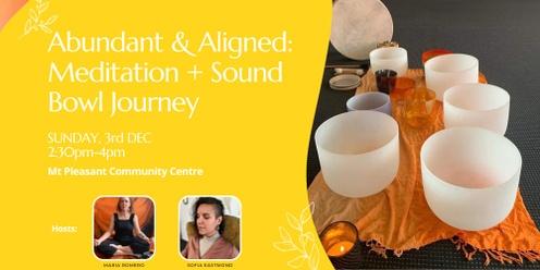 Abundant and Aligned: Meditation + Sound Bowl Journey