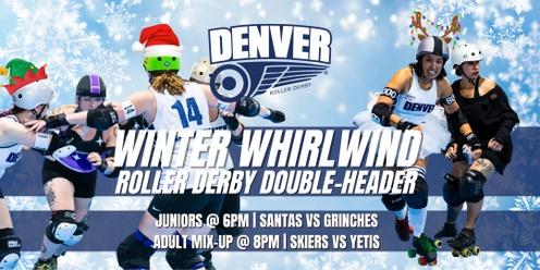 Denver Roller Derby Doubleheader December (Winter Whirlwind)