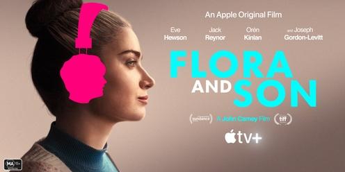 "Flora and Son" Special Advanced Screening (FREE)