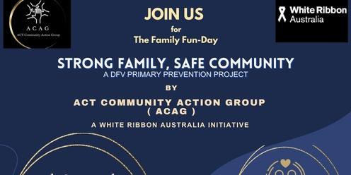 WR-ACAG Family Fun Event,  Strong Family Safe community